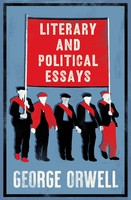 Literary And Political Essays Annotated Edition George Orwell Taschenbuch 760 S.