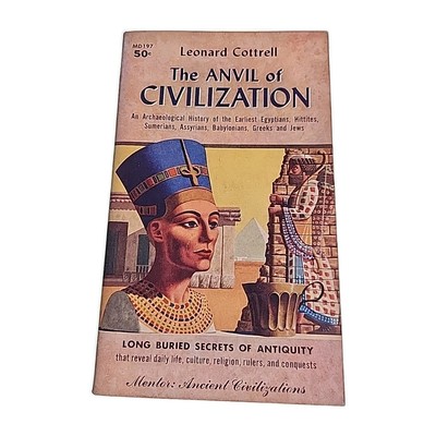 Anvil of Civilization Leonard Cottrell 1960 Paperback Book