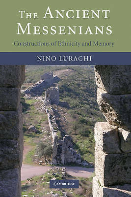 The Ancient Messenians Constructions of Ethnicity and Memory Luraghi Hardback