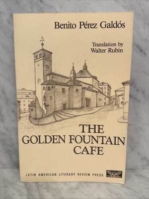 The Golden Fountain Cafe La Fontana de Oro Benito Pérez Galdós English Signed