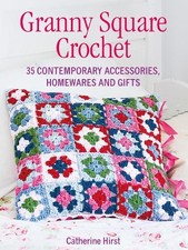 Catherine Hirst Granny Square Crochet (Paperback)