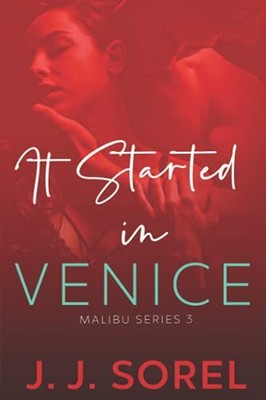 It Started in Venice (Sizzling Steamy ..., Sorel, J. J.