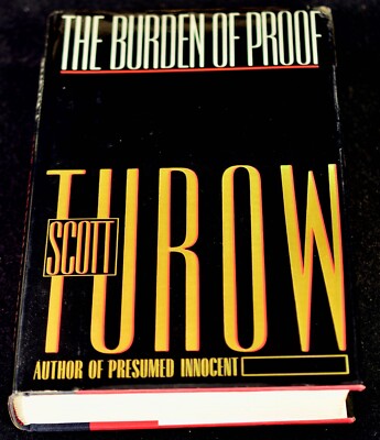 The Burden of Proof - Hardcover By Turow, Scott - VERY GOOD