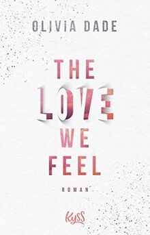 The Love we feel (Fandom-Trilogie, Band 3) von Dade... | Buch | Zustand sehr gut