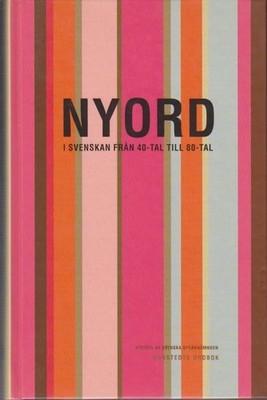 Nyord i svenskan från 40-tal till 80-tal Morisse, Tor: