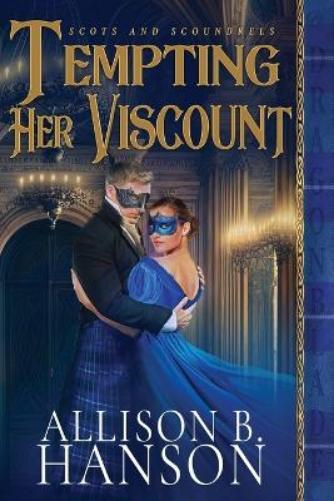 Allison B Hanson Tempting Her Viscount (Tascabile) Scots and Scoundrels