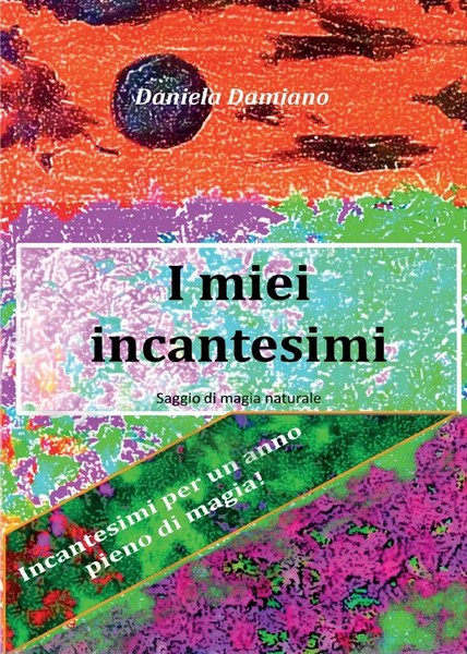 Daniela Damiano | I Miei Incantesimi | Taschenbuch | Italienisch (2015)-image