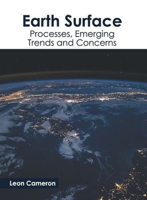 Earth Surface: Processes, Emerging Trends And Concerns