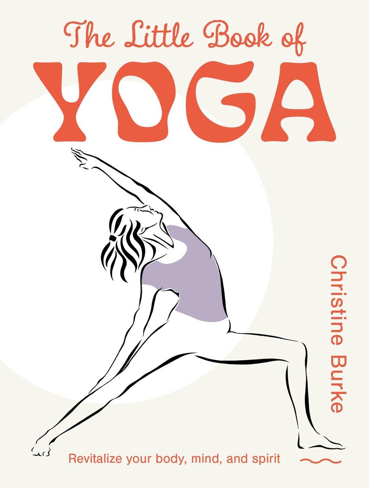 The Little Book of Yoga: Revitalize your body, , Burke, Burke,^*