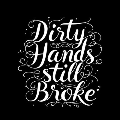 Dirty Hands Still Broke Decal Sticker Car Truck Jdm Honda 4x4 Off Road Design 