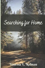 Searching for Home: A Pine Valley Novel by Vanessa E. Kelman Paperback Book