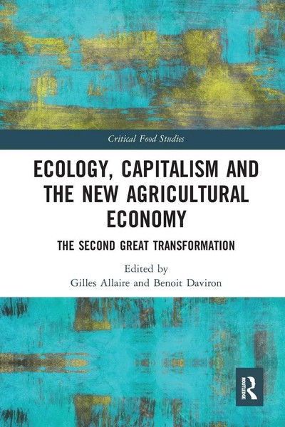 Ecology, Capitalism And The New Agricultural Economy | Gilles Allaire (U. A.)-image