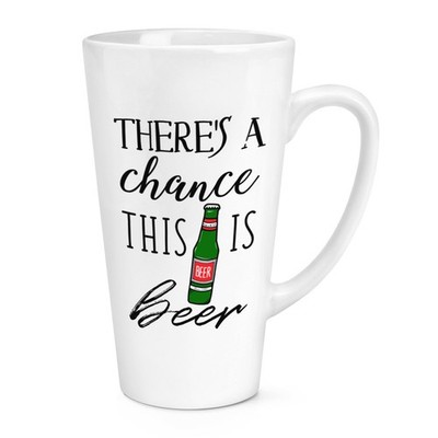 There's A Chance This Is Bier 17 Unzen großer Latte Becher Tasse - lustiges Lager Ale IPA