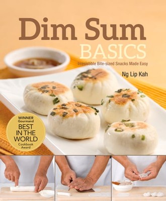 Dim Sum Basics (New Edition): Irresistible Bite-sized Snacks Made Easy by Kah