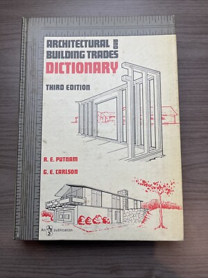 Architectural & Building Trades Dictionary 3rd Ed. R.E. Putnam & G.E. Carlson HC