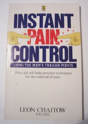 Instant Pain Control: Using the Body's Trigger Points,Leon Cha ,