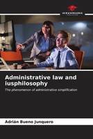 Adrian Bueno Junquero | Administrative Law And Iusphilosophy | Taschenbuch