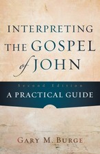 Interpreting the Gospel of John: A Practical ...
