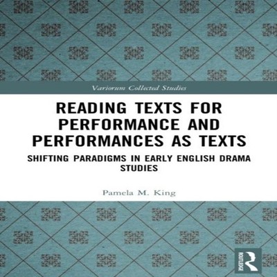 Reading Texts for Performance and Performances as Texts Shifting