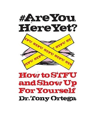 ARE YOU HERE YET? HOW TO STFU PB