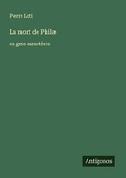 La Mort De Philæ Pierre Loti
