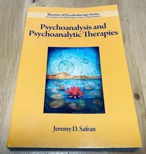 Psychoanalysis and Psychoanalytic Therapies by Jeremy D Safran 9781433809781