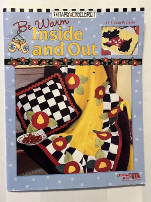Mary Engelbreit Be Warm Inside and Out: 13 Fleece Projects