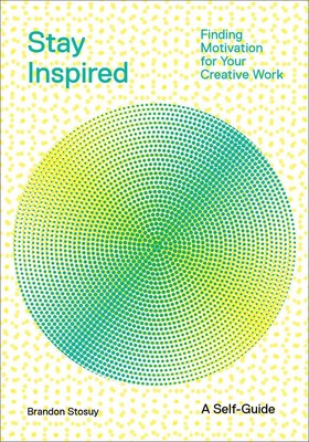 Stay Inspired: Cultivating Curiosity and Growing Your Ideas (A Self-Guide): Find