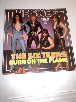 7'' Single Vinyl - The Sweet The Six Teens - Burn On The Flame Germany GEMA 45rpm