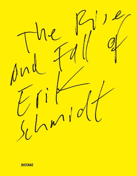 The Rise And Fall Of Erik Schmidt | Erik Schmidt | Erik Schmidt | Deutsch | Buch-image