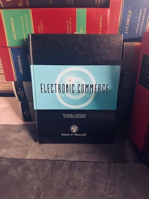 Elektronischer Geschäftsverkehr von Michael Chissick und Alistair Kelman