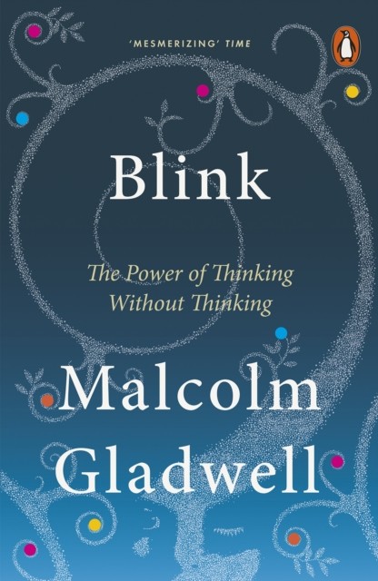 Blink by Malcolm Gladwell (Paperback Book)