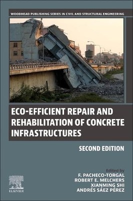 Eco-efficient Repair and Rehabilitation of Concrete Infrastru... - 9780443134708