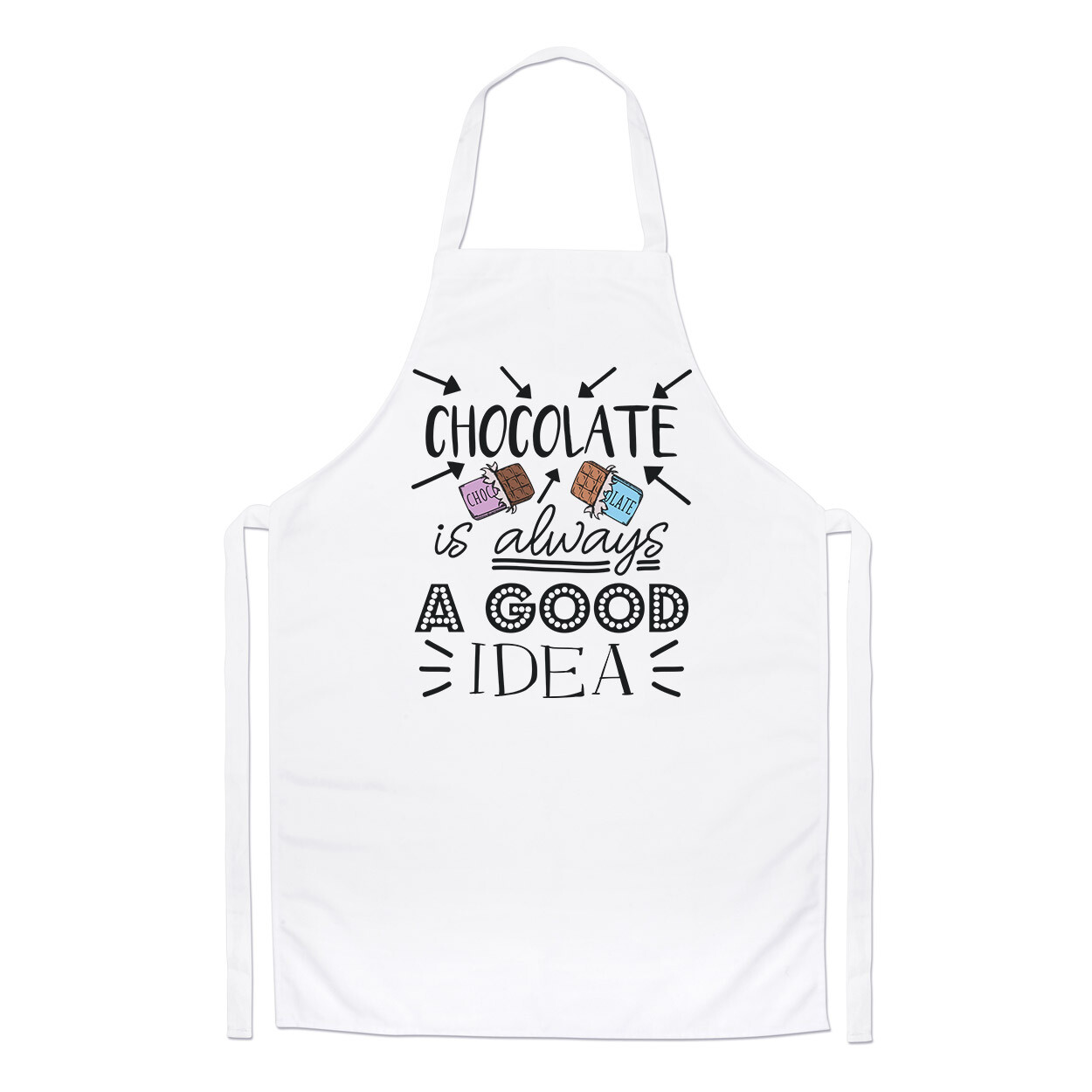 Chocolate Is Always A Good Idea Chefs Apron Food Funny Joke Chocoholic Cooking