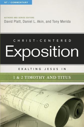 Exalting Jesus in 1 & 2 Timothy and Titus, Paperback by Platt, David; Akin, D...