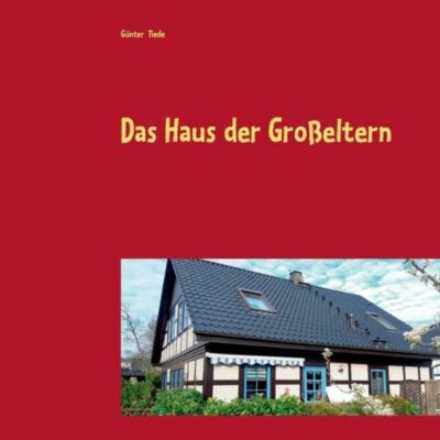 Das Haus Der Gro?Eltern