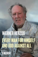 Every Man for Himself and God Against All: A Memoir - Hardcover - GOOD