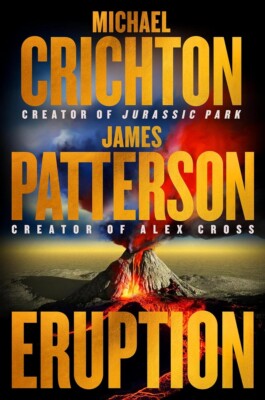 Eruption: The Big One is Coming Michael Crichton and James Patterson the Thri...