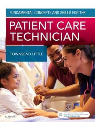 Fundamental Concepts and Skills for the Patient Care Technician, 1e - GOOD