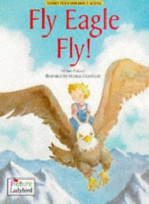 Fly, Eagle, Fly! (Picture Ladybirds),Jan Pollard, Martine Gourba