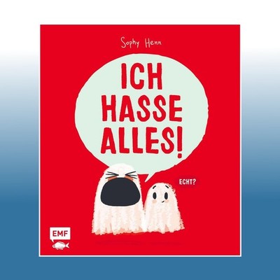 Ich hasse alles! | Sophy Henn | Ungelesen