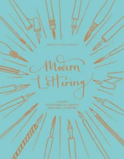 Modern Lettering: A Guide to Modern Calligraphy and Hand-Lettering - VERY GOOD