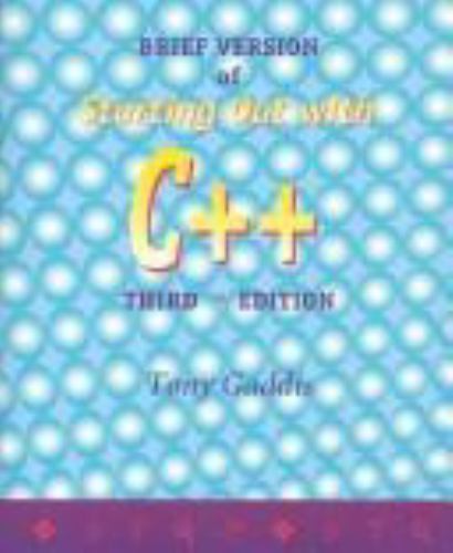Starting Out with C++ : From Control Structures to Objects by Tony ...
