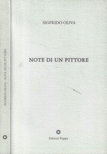 Note di un pittore. . Sigfrido Oliva. 2008. .