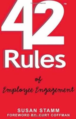 42 Rules of Employee Engagement: - Paperback, by Stamm Susan; Lowell - Very Good