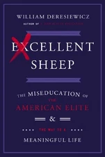 Excellent Sheep: The Miseducation o..., Deresiewicz, Pr