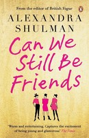 Alexandra Shulman | Can We Still Be Friends | Taschenbuch | Englisch (2013)