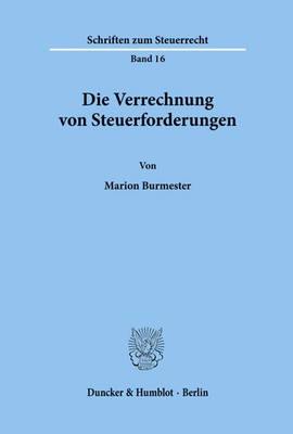 Die Verrechnung von Steuerforderungen. Marion Burmester Taschenbuch 109 S. 1977