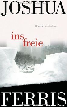 Ins Freie: Roman von Ferris, Joshua | Buch | Zustand gut
