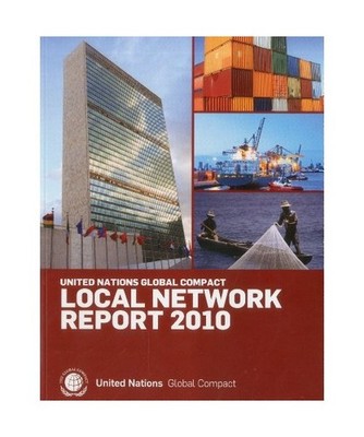 Global Compact Annual Local Network Report 2010